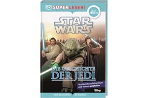 SUPERLESER! Star Wars Die Geschichte der Jedi Lesestufe Leseprofis, Sach-Geschichten für Erstleser. Für Kinder ab der 2./3. Klasse
