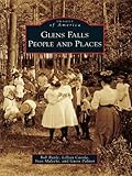 Image de Glens Falls People and Places (Images of America) (English Edition)