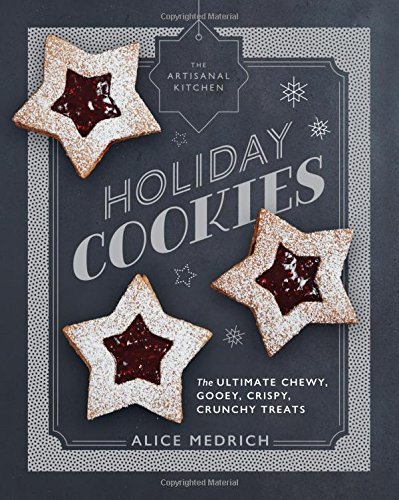 download Holiday Cookies: The Ultimate Chewy, Gooey, Crispy, Crunchy Treats