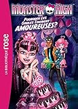Monster High 03 - Pourquoi les goules tombent amoureuses ?