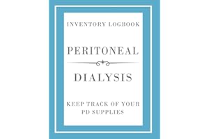 Peritoneal Dialysis Inventory Logbook: Manage And Keep Track Of Your PD Supplies