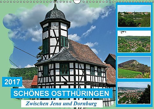 Schönes Ostthüringen (Wandkalender 2017 DIN A3 quer): Wanderungen zwischen Jena und Dornburg (Monatskalender, 14 Seiten ) (CALVENDO Orte)