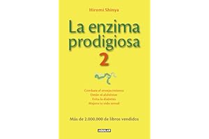 La enzima prodigiosa 2: Combate el envejecimiento, detén el alzhéimer, evita la diabetes y mejora tu vid (Divulgación)
