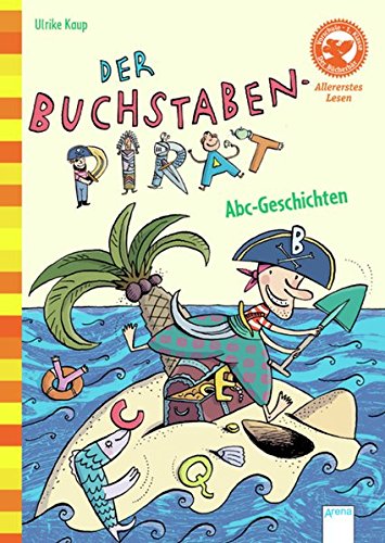 Der Buchstabenpirat. ABC Geschichten: Der Bücherbär: Allererstes Lesen