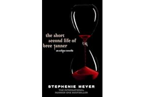 The Short Second Life of Bree Tanner: An Eclipse Novella