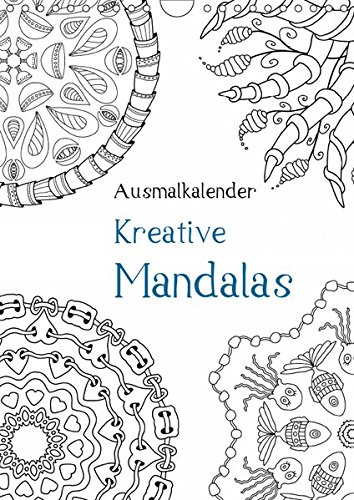Ausmalkalender - Kreative Mandalas (Wandkalender 2019 DIN A4 hoch): Kalender zum Selberausmalen (Planer, 14 Seiten ) (CALVENDO Kunst)