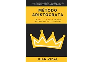 Método Aristócrata: La pastilla roja de los inversores inteligentes