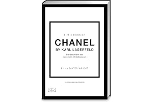 Little Book of Chanel by Karl Lagerfeld: Die Geschichte des legendären Modedesigners: 6