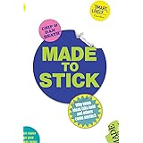 Made to Stick: Why some ideas take hold and others come unstuck