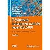 IT-Sicherheitsmanagement nach der neuen ISO 27001: ISMS, Risiken, Kennziffern, Controls (Edition )