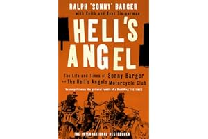 Hell's Angel: The Life and Times of Sonny Barger and the Hell's Angels Motorcycle Club [Lingua inglese]