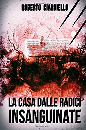 La casa dalle radici insanguinate La casa dalle radici insanguinate