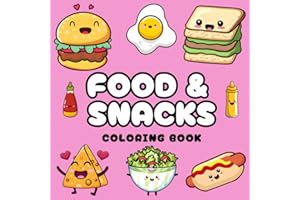 Foods and Snacks Coloring Book: Cute Kawaii for Adults and Kids. Simple and Big Designs for Relaxation Featuring a Variety of Foods, Drinks, Desserts and Fruits (Bold & Easy Coloring)