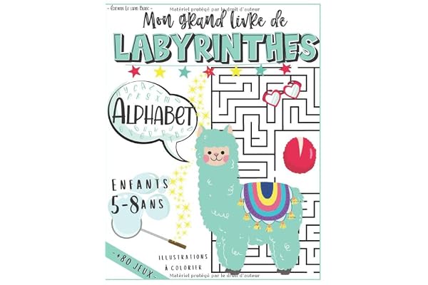 Alphabet : Mon grand Livre de Labyrinthes – Enfants 5 - 8 ans: Cahier de +80 jeux éducatifs dès 5 ans pour s’amuser avec les mots
