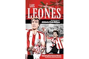 Los Leones: The Unique Story of Athletic Club Bilbao