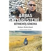 Abbas Kiyar&uuml;stemi-Bitmemiş Sinema