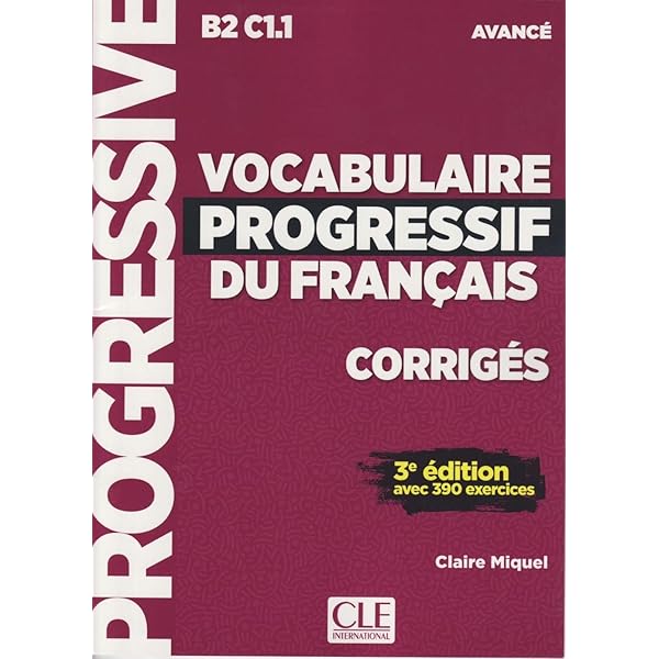 Vocabulaire Progressif du Français C1C2 Vocabulaire progressif du français - Niveau avancé - 3ème