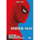 La storia della mia vita. Spider-Man. Ediz. integrale