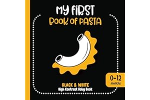 My First Book of Pasta: Black and White High Contrast Baby Book