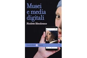 Musei e media digitali (Le bussole)
