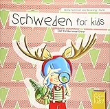 Schweden for kids: Der Kinderreiseführer (World for kids - Reiseführer für Kinder) by 