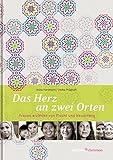 Image de Das Herz an zwei Orten. Frauen erzählen von Flucht und Neuanfang