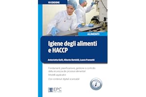 Igiene degli alimenti e HACCP. Fondamenti, pianificazione, gestione e controllo della sicurezza alimentare. Con Contenuto digitale per download