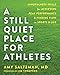 A Still Quiet Place for Athletes: Mindfulness Skills for Achieving Peak Performance and Finding Flow in Sports and Life (English Edition) by 