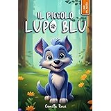 Il piccolo lupo blu: Ediz. a colori