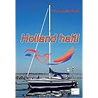 Holland halt!: Reiseführer Niederlande