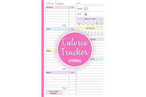 Calorie Tracker Journal: Daily Food Diary Diet Planner and Tracking Calories for Weight Loss