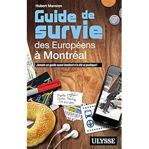 Guide de survie des Européens à Montréal - 3e édition Livre en Ligne - Telecharger Ebook