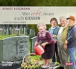 Wer erbt, muss auch gießen. Die Online-Omi teilt auf: Lesung mit Marie Gruber (3 CDs)