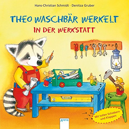 Preisvergleich Produktbild Theo Waschbär werkelt. In der Werkstatt