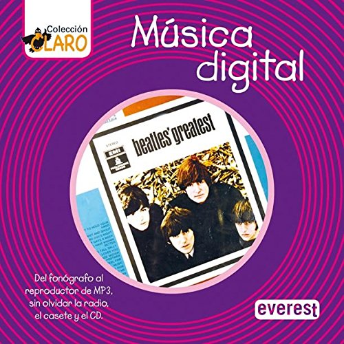 Música digital: Del fonógrafo al reproductor de MP3, sin olvidar la radio, el casete y el CD (Colección ¡Claro!)