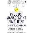 Product Management Simplified : Toolkit to Become a PM
