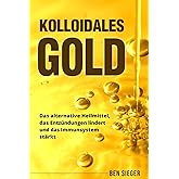 Kolloidales Gold: Das alternative Heilmittel, das Entzündungen lindert und das Immunsystem stärkt.