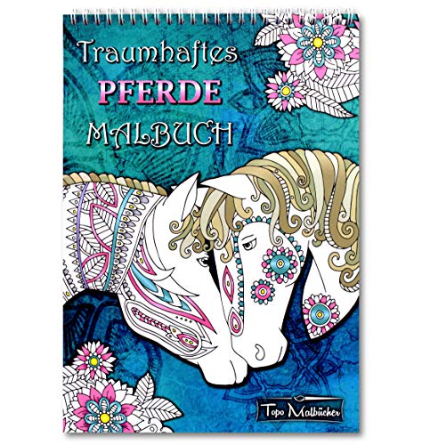 Pferde Malbuch für Erwachsene und Mädchen: Wunderschöne Pferde Ausmalbilder - Ausmalbuch mit Spir Pferde Malbuch für Erwachsene und Mädchen: Wunderschöne Pferde Ausmalbilder - Ausmalbuch mit Spir