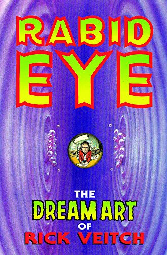 The Dream Art Of Rick Veitch Volume 1: Rabid Eye