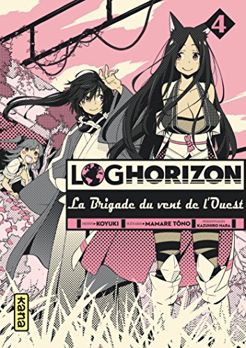 Log Horizon : La brigade du vent de l'ouest — Tome 4