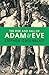 The Rise and Fall of Adam and Eve by Stephen Greenblatt