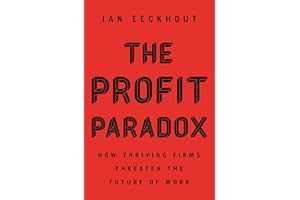 The Profit Paradox: How Thriving Firms Threaten the Future of Work