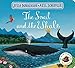 The Snail and the Whale by 