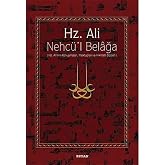 Hz. Ali - Nehc&uuml;&rsquo;l Belağa: Hz. Ali'nin Konuşmaları, Mektupları ve Hikmetli S&ouml;zleri