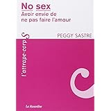 No sex - Avoir envie de ne pas faire l'amour