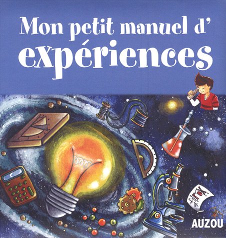 couverture de : Mon petit manuel d'exp&eacute;riences