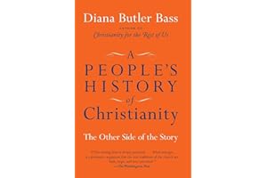 A People's History of Christianity: The Other Side of the Story