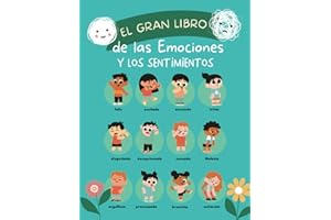 El Gran Libro de las Emociones y los Sentimientos (Interior en Color): Libro de Actividades para Niños y Niñas de 7 a 13 Años | Desarrolla su inteligencia emocional
