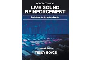 Introduction to Live Sound Reinforcement: The Science, the Art, and the Practice