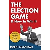 The Election Game and How to Win It